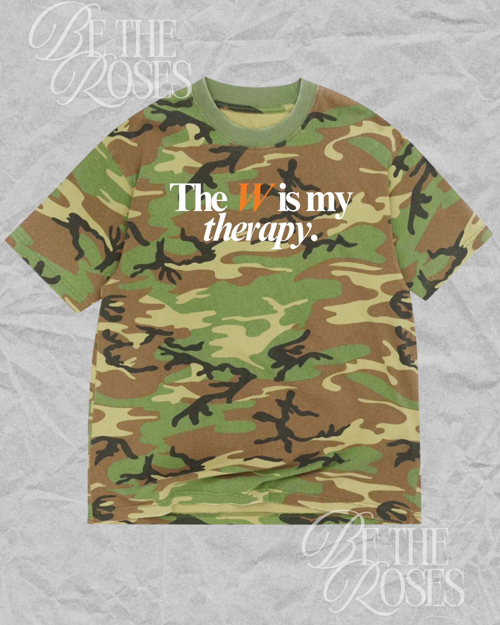 The W is my therapy